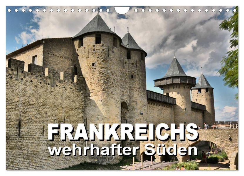 Frankreichs wehrhafter Süden - Festungen und Wehranlagen im Languedoc-Roussillon (Wandkalender 2027 DIN A4 quer) CALVENDO Monatskalender