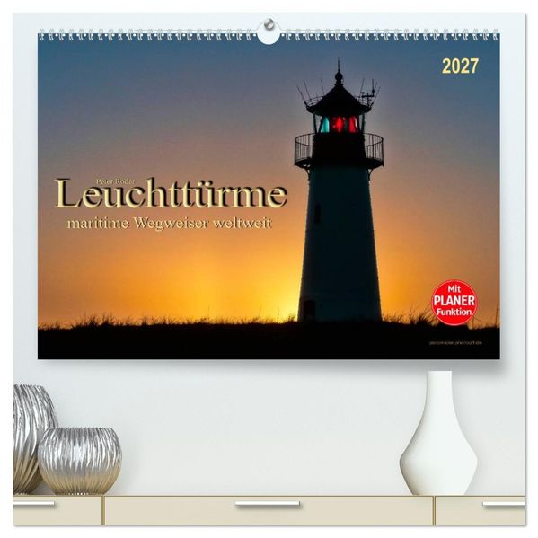 Leuchttürme - maritime Wegweiser weltweit (hochwertiger Premium Wandkalender 2027 DIN A2 quer) Kunstdruck in Hochglanz