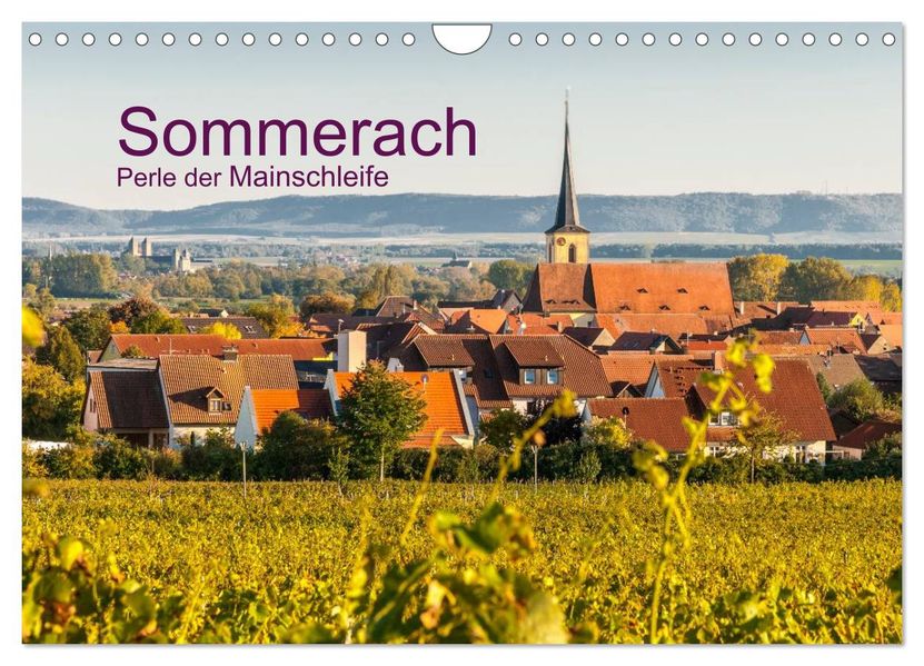 Sommerach - Perle der Mainschleife (Wandkalender 2027 DIN A4 quer) CALVENDO Monatskalender