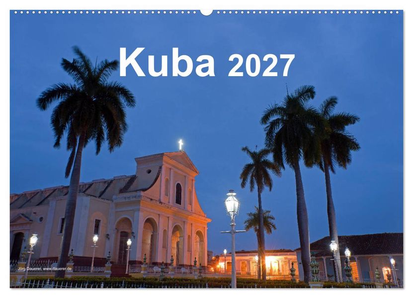 Kuba 2027 (Wandkalender 2027 DIN A2 quer) CALVENDO Monatskalender