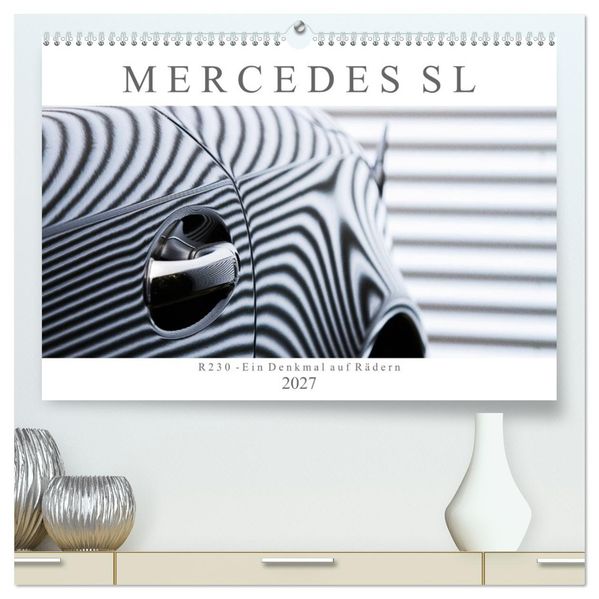 Mercedes SL R230 - Ein Denkmal auf Rädern (hochwertiger Premium Wandkalender 2027 DIN A2 quer) Kunstdruck in Hochglanz