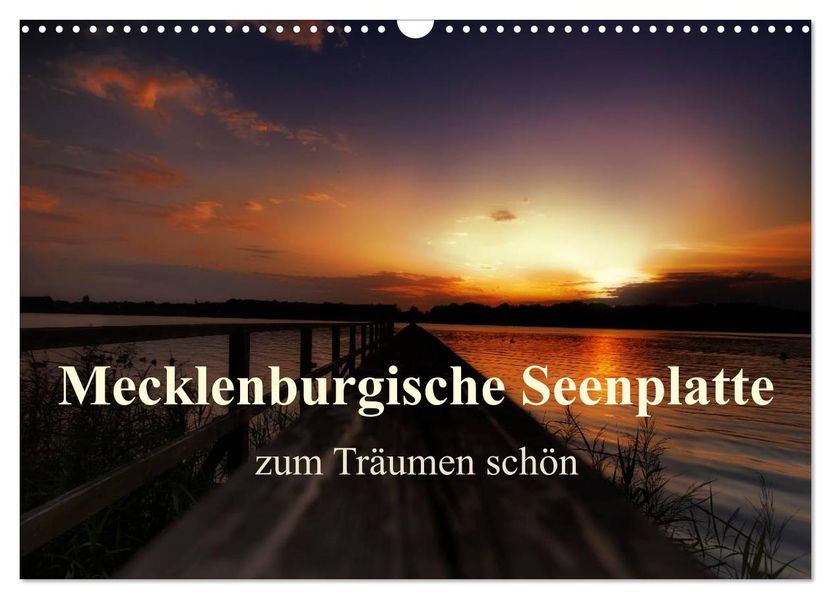 Mecklenburgische Seenplatte - zum Träumen schön (Wandkalender 2027 DIN A3 quer) CALVENDO Monatskalender