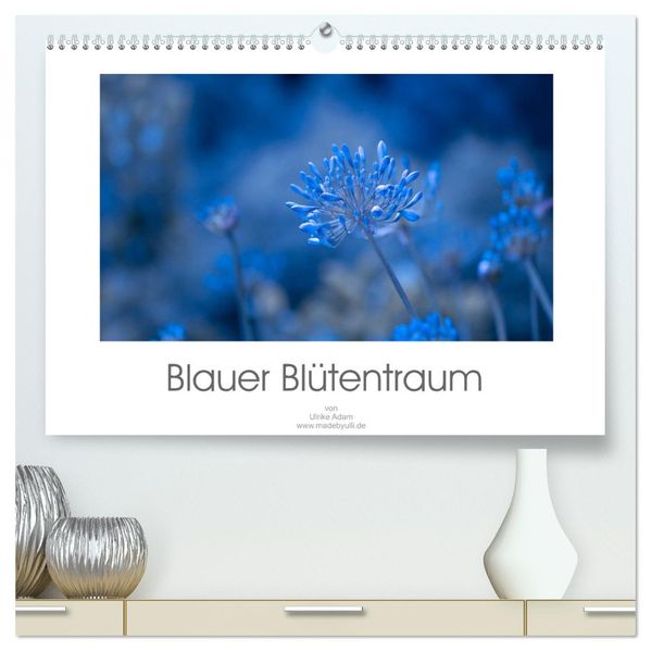 Blauer Blütentraum (hochwertiger Premium Wandkalender 2027 DIN A2 quer) Kunstdruck in Hochglanz