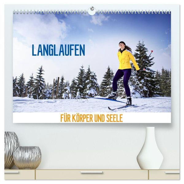 Langlaufen - für Körper und Seele (hochwertiger Premium Wandkalender 2027 DIN A2 quer) Kunstdruck in Hochglanz