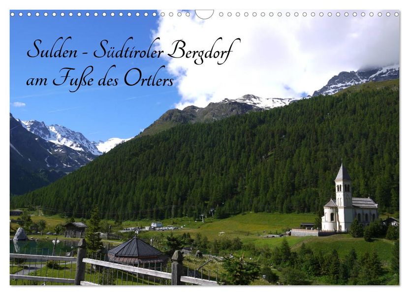 Sulden - Südtiroler Bergdorf am Fuße des Ortlers (Wandkalender 2027 DIN A3 quer) CALVENDO Monatskalender