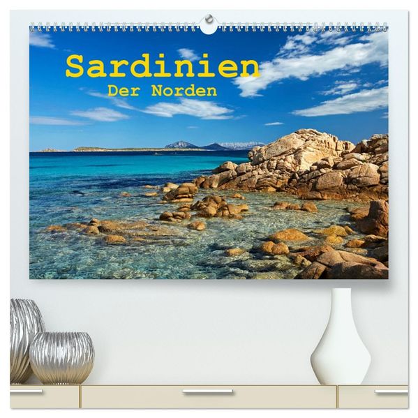 Sardinien - Der Norden (hochwertiger Premium Wandkalender 2027 DIN A2 quer) Kunstdruck in Hochglanz