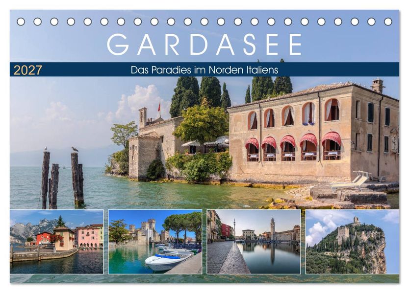 Gardasee das Paradies im Norden Italiens (Tischkalender 2027 DIN A5 quer) CALVENDO Monatskalender