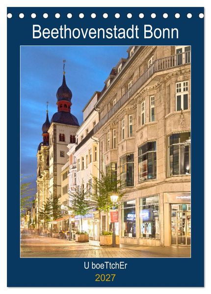 Beethovenstadt Bonn (Tischkalender 2027 DIN A5 hoch) CALVENDO Monatskalender