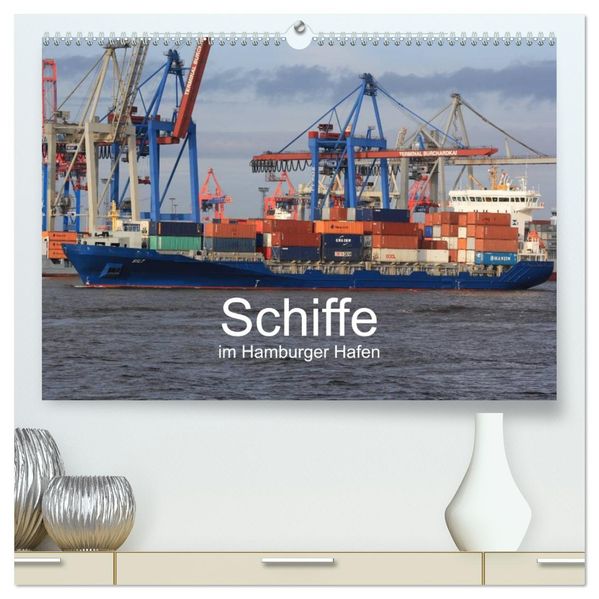 Schiffe im Hamburger Hafen (hochwertiger Premium Wandkalender 2027 DIN A2 quer) Kunstdruck in Hochglanz