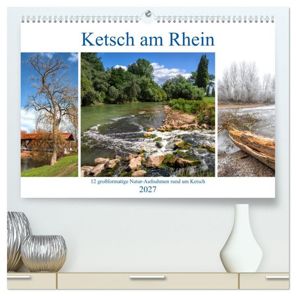 Ketsch am Rhein (hochwertiger Premium Wandkalender 2027 DIN A2 quer) Kunstdruck in Hochglanz