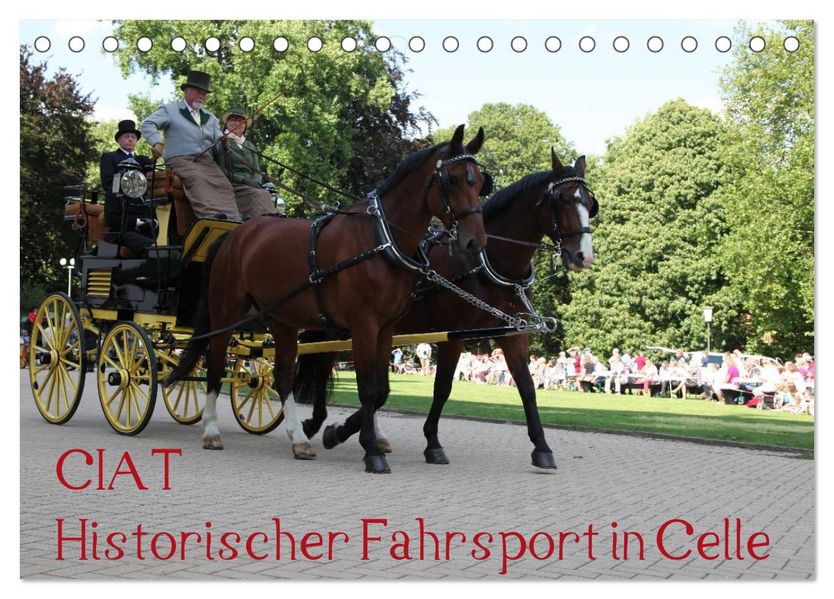 CIAT - Historischer Fahrsport in Celle (Tischkalender 2027 DIN A5 quer) CALVENDO Monatskalender