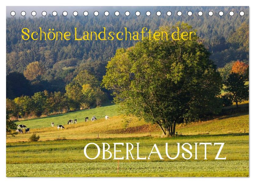 Schöne Landschaften der Oberlausitz (Tischkalender 2027 DIN A5 quer) CALVENDO Monatskalender
