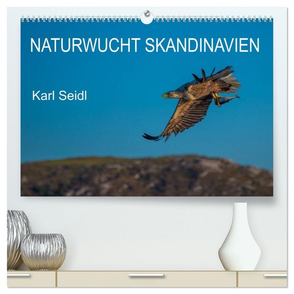 Naturwucht Skandinavien (hochwertiger Premium Wandkalender 2027 DIN A2 quer) Kunstdruck in Hochglanz