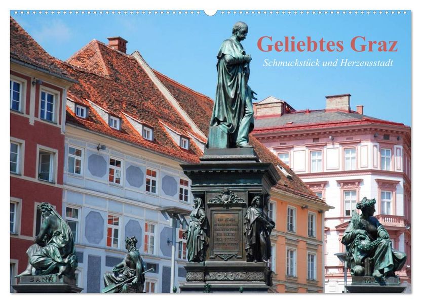 Geliebtes Graz. Schmuckstück und Herzensstadt (Wandkalender 2027 DIN A2 quer) CALVENDO Monatskalender