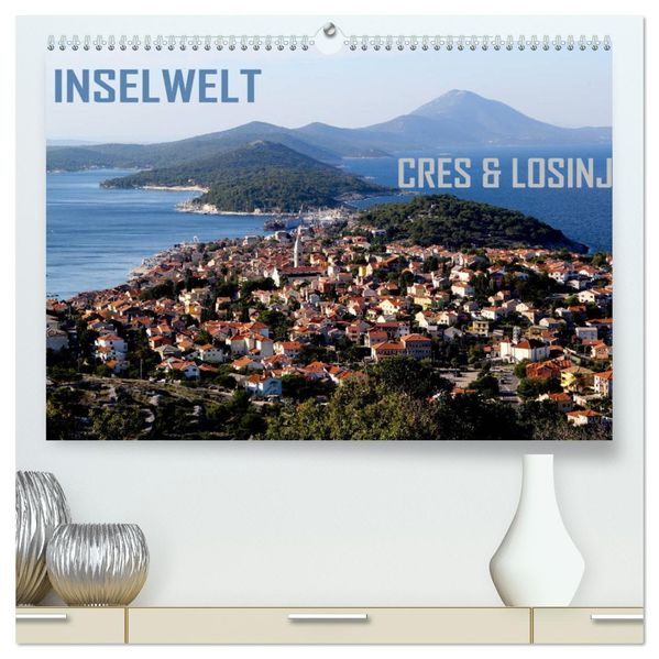 Inselwelt Cres & Losinj (hochwertiger Premium Wandkalender 2027 DIN A2 quer) Kunstdruck in Hochglanz