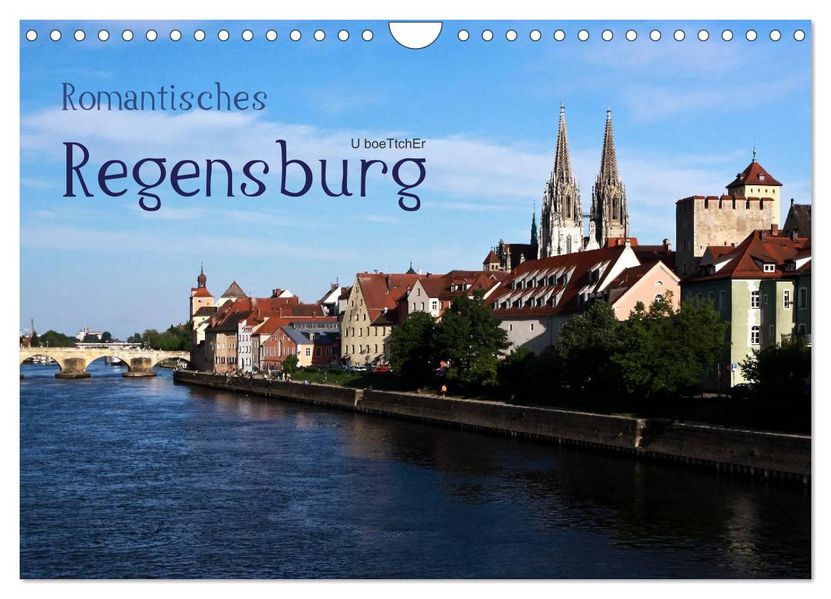 Romantisches Regensburg (Wandkalender 2027 DIN A4 quer) CALVENDO Monatskalender