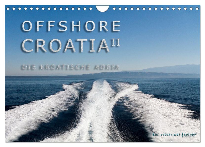 OFFSHORE KROATIEN (Wandkalender 2027 DIN A4 quer) CALVENDO Monatskalender