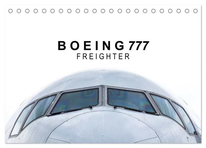 Boeing 777 Freighter (Tischkalender 2027 DIN A5 quer) CALVENDO Monatskalender