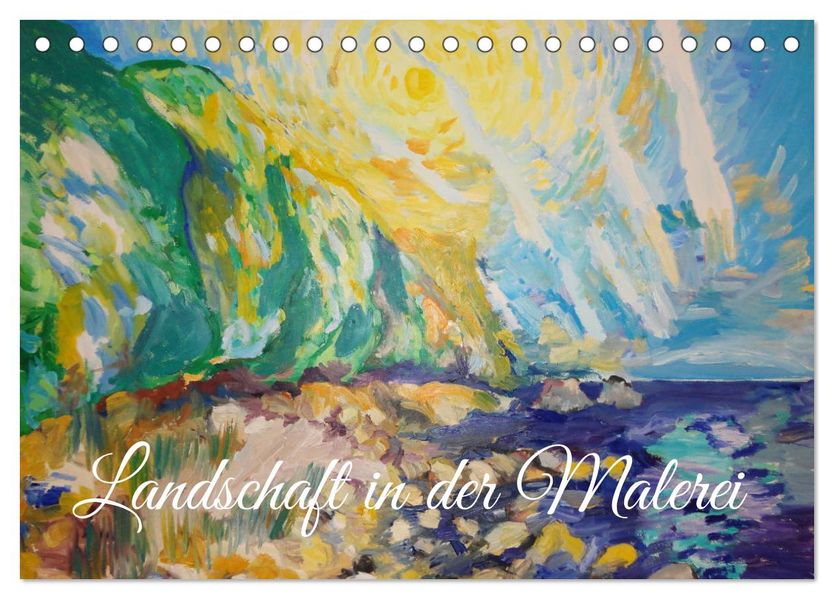 Landschaft in der Malerei: Ein Kunstkalender (Tischkalender 2027 DIN A5 quer) CALVENDO Monatskalender