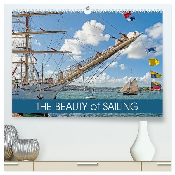 The Beauty of Sailing (High Quality Premium Wall Calendar 2027 DIN A2 landscape)CALVENDO 12 Month Wall Calendar