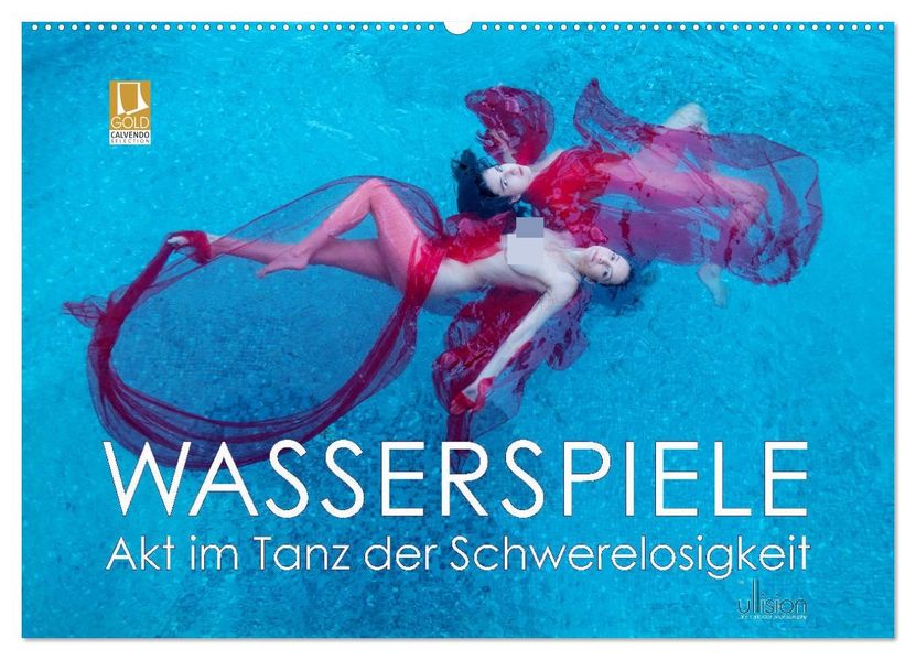 Wasserspiele - Akt im Tanz der Schwerelosigkeit (Wandkalender 2027 DIN A2 quer) CALVENDO Monatskalender