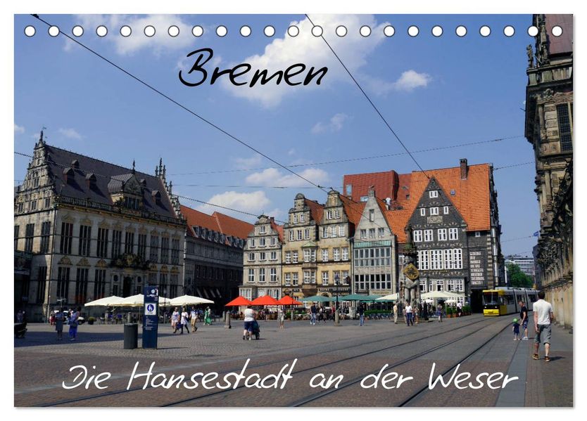 Bremen - Die Hansestadt an der Weser (Tischkalender 2027 DIN A5 quer) CALVENDO Monatskalender