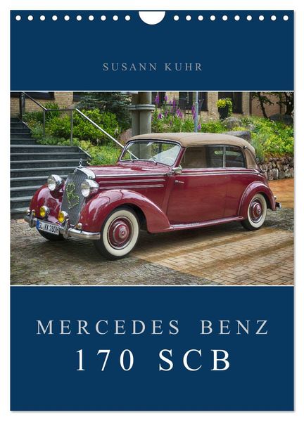 Mercedes Benz 170 SCB (Wandkalender 2027 DIN A4 hoch) CALVENDO Monatskalender