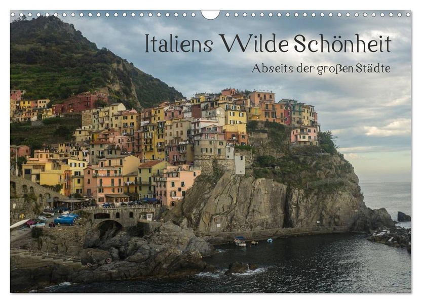 Italiens wilde Schönheit - Abseits der großen Städte (Wandkalender 2027 DIN A3 quer) CALVENDO Monatskalender