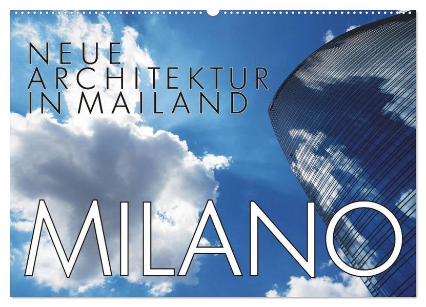 Neue Architektur in Mailand (Wandkalender 2027 DIN A2 quer) CALVENDO Monatskalender