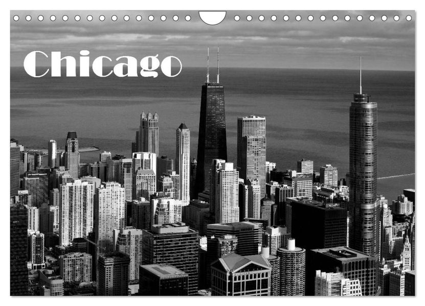 Chicago 2027 (Wandkalender 2027 DIN A4 quer) CALVENDO Monatskalender