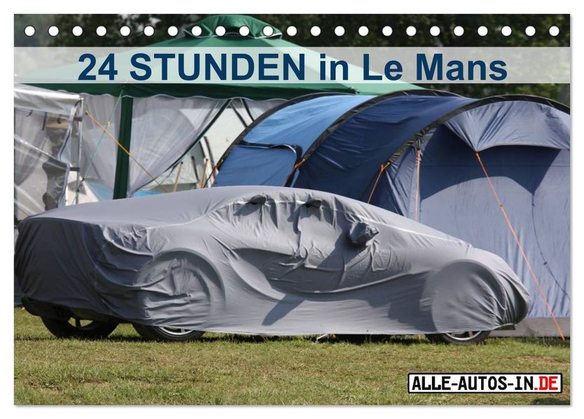 24 Stunden in Le Mans (Tischkalender 2027 DIN A5 quer) CALVENDO Monatskalender