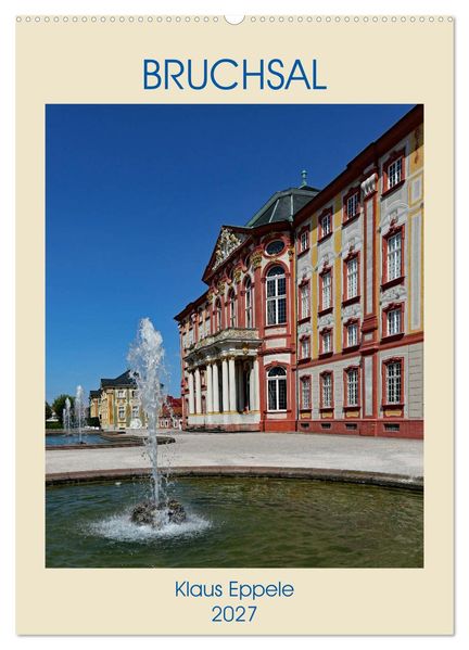 BRUCHSAL (Wandkalender 2027 DIN A2 hoch) CALVENDO Monatskalender