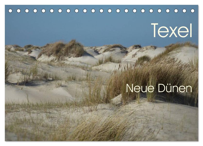 Texel. Neue Dünen (Tischkalender 2027 DIN A5 quer) CALVENDO Monatskalender