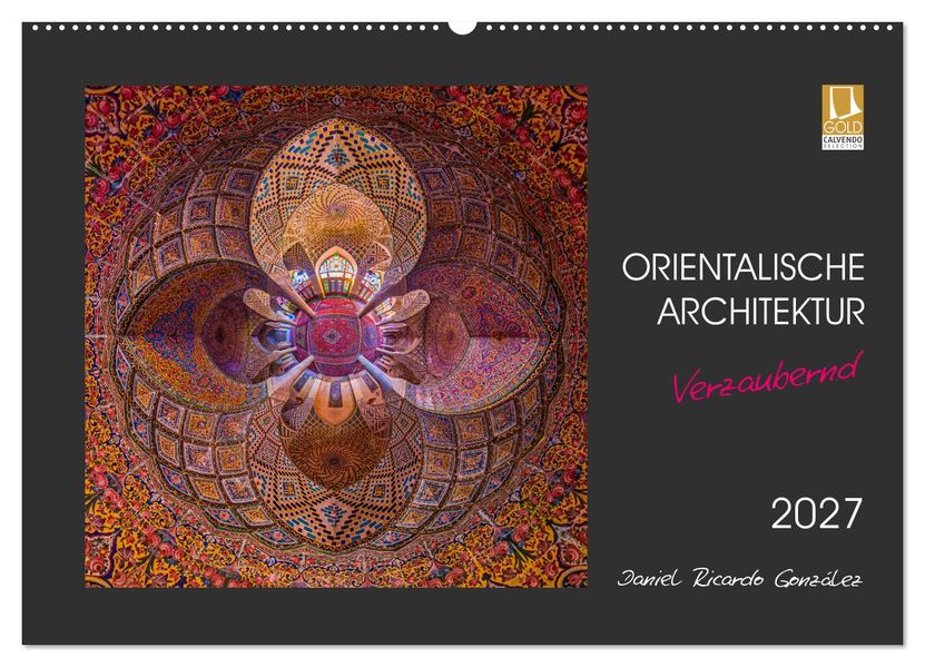 Orientalische Architektur - Verzaubernd (Wandkalender 2027 DIN A2 quer) CALVENDO Monatskalender