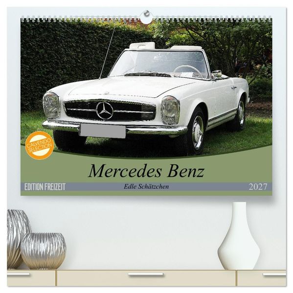 Mercedes Benz - Edle Schätzchen (hochwertiger Premium Wandkalender 2027 DIN A2 quer) Kunstdruck in Hochglanz