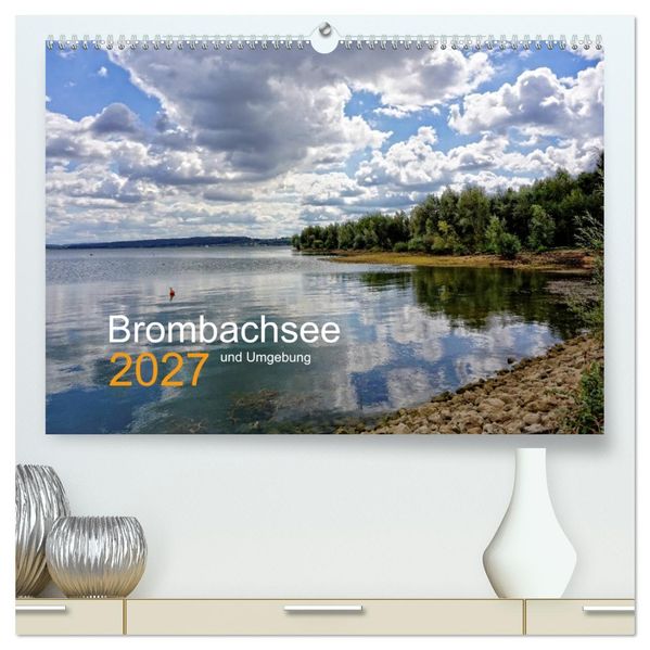 Brombachsee und Umgebung (hochwertiger Premium Wandkalender 2027 DIN A2 quer) Kunstdruck in Hochglanz