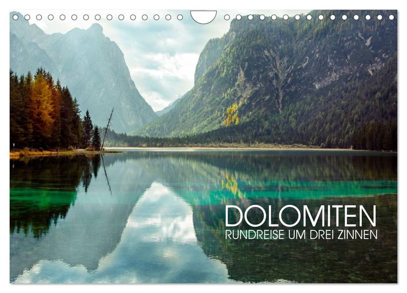Dolomiten - Rundreise um Drei Zinnen (Wandkalender 2027 DIN A4 quer) CALVENDO Monatskalender