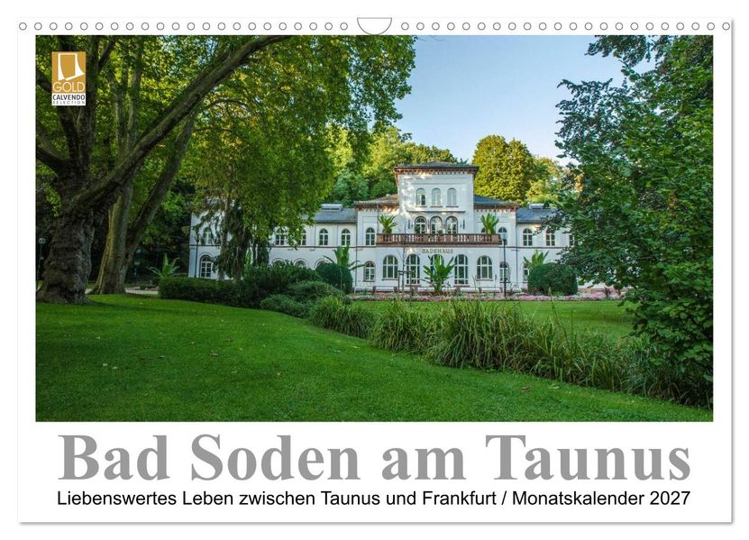 Bad Soden am Taunus (Wandkalender 2027 DIN A3 quer) CALVENDO Monatskalender