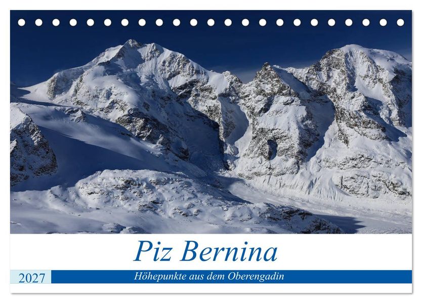 Piz Bernina - Höhepunkte aus dem Oberengadin (Tischkalender 2027 DIN A5 quer) CALVENDO Monatskalender