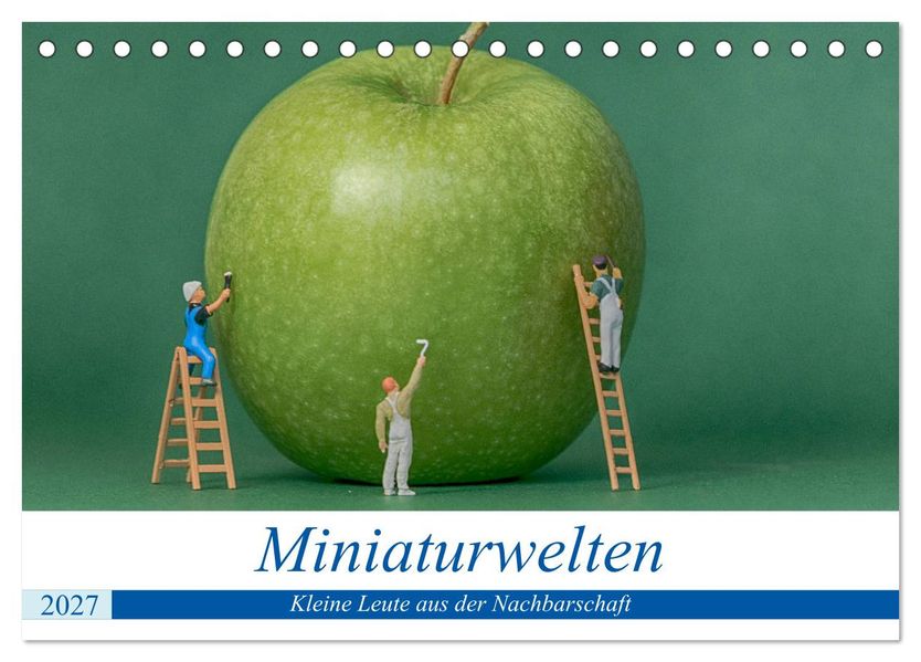 Miniaturwelten - Kleine Leute aus der Nachbarschaft (Tischkalender 2027 DIN A5 quer) CALVENDO Monatskalender