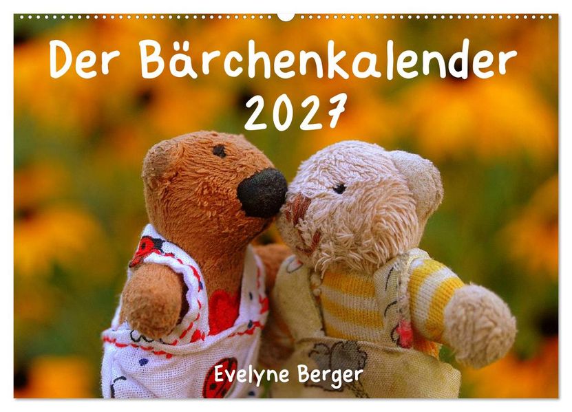 Der Bärchenkalender 2027 (Wandkalender 2027 DIN A2 quer) CALVENDO Monatskalender