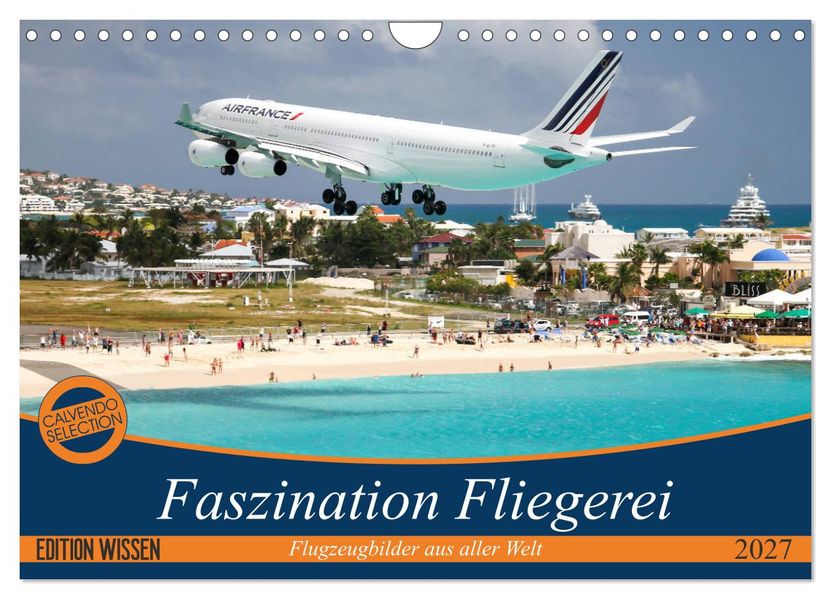 Faszination Fliegerei (Wandkalender 2027 DIN A4 quer) CALVENDO Monatskalender