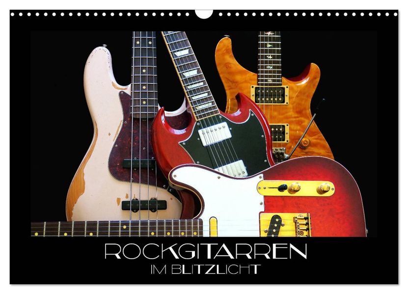 Rockgitarren im Blitzlicht (Wandkalender 2027 DIN A3 quer) CALVENDO Monatskalender