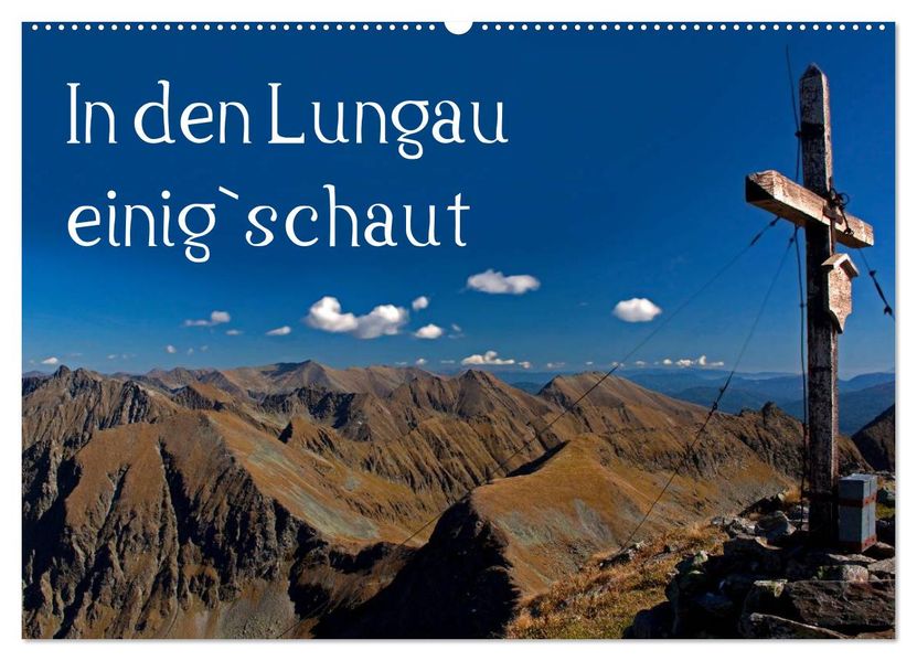 In den Lungau einig`schaut (Wandkalender 2027 DIN A2 quer) CALVENDO Monatskalender