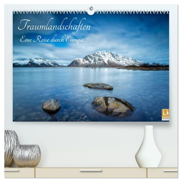 Traumlandschaften - Eine Reise durch Europa (hochwertiger Premium Wandkalender 2027 DIN A2 quer) Kunstdruck in Hochglanz