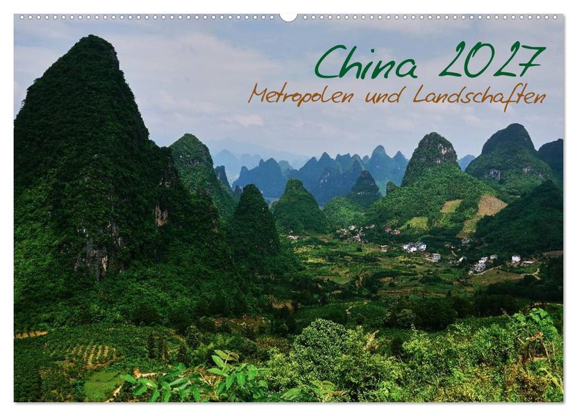 China 2027 - Metropolen und Landschaften (Wandkalender 2027 DIN A2 quer) CALVENDO Monatskalender