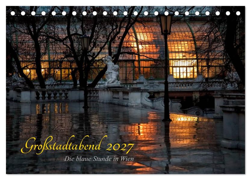 Großstadtabend - Die blaue Stunde in Wien (Tischkalender 2027 DIN A5 quer) CALVENDO Monatskalender