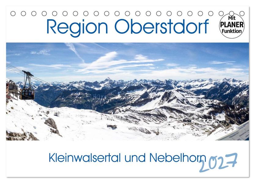 Region Oberstdorf - Kleinwalsertal und Nebelhorn (Tischkalender 2027 DIN A5 quer) CALVENDO Monatskalender
