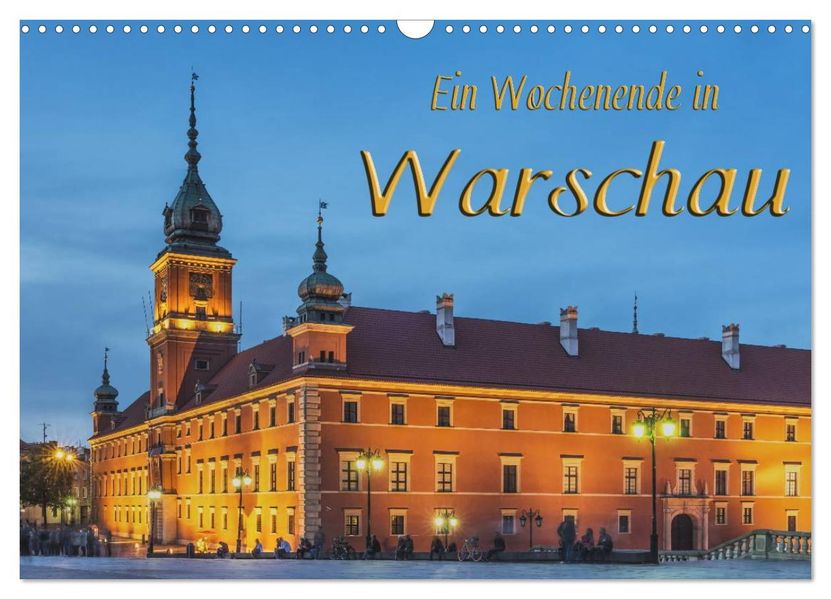 Ein Wochenende in Warschau (Wandkalender 2027 DIN A3 quer) CALVENDO Monatskalender