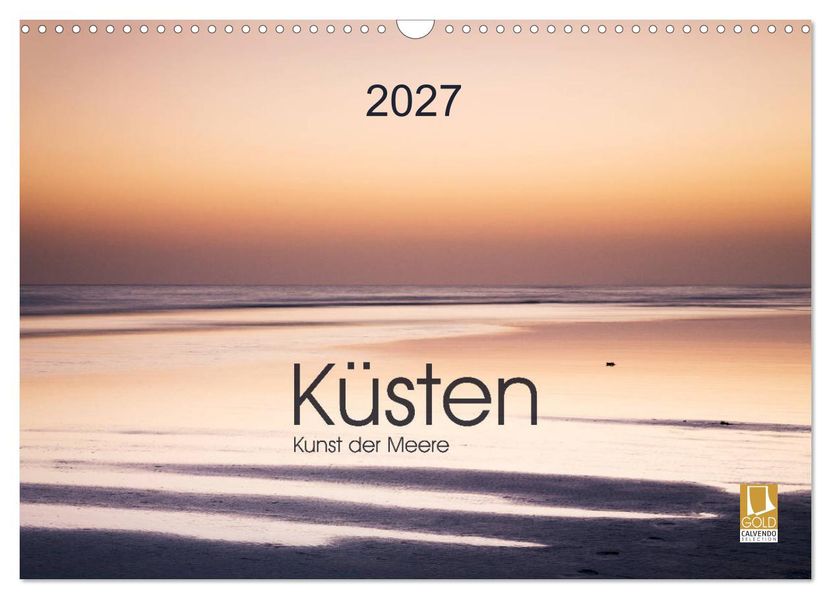 Küsten - Kunst der Meere (Wandkalender 2027 DIN A3 quer) CALVENDO Monatskalender